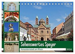 Kalender Sehenswertes Speyer - Kaiserdomstadt am Rhein (Tischkalender 2024 DIN A5 quer), CALVENDO Monatskalender von Ilona Andersen