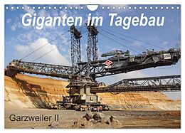 Kalender Giganten im Tagebau Garzweiler II (Wandkalender 2024 DIN A4 quer), CALVENDO Monatskalender von Daniela Tchinitchian