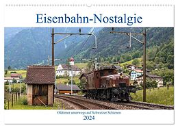 Kalender Eisenbahn-Nostalgie - Oldtimer auf Schweizer Schienen (Wandkalender 2024 DIN A2 quer), CALVENDO Monatskalender von Stefan Schulthess