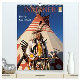 Kalender Indianer, Portrait Collection 1 (hochwertiger Premium Wandkalender 2024 DIN A2 hoch), Kunstdruck in Hochglanz von Christian Heeb