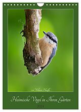 Kalender Heimische Vögel in Ihren Gärten (Wandkalender 2024 DIN A4 hoch), CALVENDO Monatskalender von William Hauffe