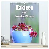 Kalender Kakteen sind besondere Pflanzen (hochwertiger Premium Wandkalender 2024 DIN A2 hoch), Kunstdruck in Hochglanz von Liselotte Brunner-Klaus