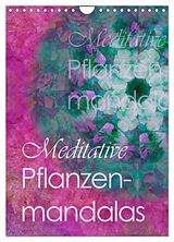 Kalender Meditative Pflanzenmandalas (Wandkalender 2024 DIN A4 hoch), CALVENDO Monatskalender von Christine B-B Müller