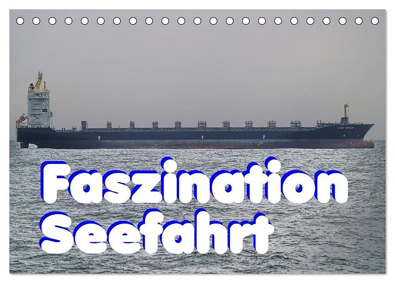 Faszination Seefahrt (Tischkalender 2024 DIN A5 quer), CALVENDO Monatskalender