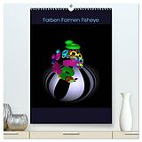 Kalender Farben Formen Fisheye (hochwertiger Premium Wandkalender 2024 DIN A2 hoch), Kunstdruck in Hochglanz von IssaBild IssaBild