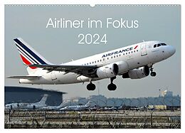 Kalender Airliner im Fokus 2024 (Wandkalender 2024 DIN A2 quer), CALVENDO Monatskalender von Sebastian Schollbach