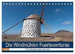 Kalender Die Windmühlen Fuerteventuras (Tischkalender 2024 DIN A5 quer), CALVENDO Monatskalender von Andre Köhn
