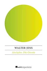 Kartonierter Einband Aischylos / Die Orestie von Walter Jens