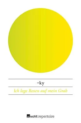 E-Book (epub) Ich lege Rosen auf mein Grab von -ky