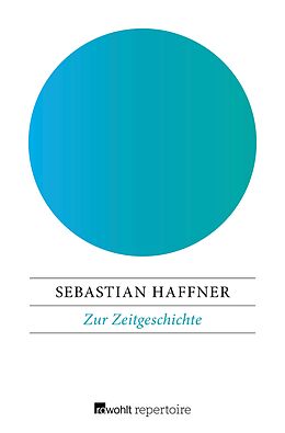 E-Book (epub) Zur Zeitgeschichte von Sebastian Haffner