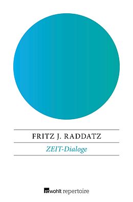 E-Book (epub) ZEIT-Dialoge von Fritz J. Raddatz