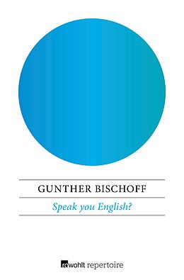 E-Book (epub) Speak you English? von Gunther Bischoff