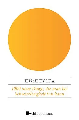 E-Book (epub) 1000 neue Dinge, die man bei Schwerelosigkeit tun kann von Jenni Zylka