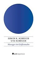 E-Book (epub) Manager im Größenwahn von Erwin K. Scheuch, Ute Scheuch