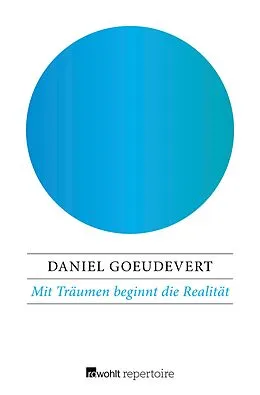 E-Book (epub) Mit Träumen beginnt die Realität von Daniel Goeudevert