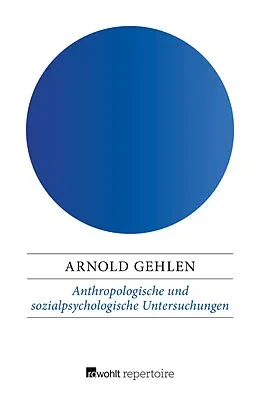 E-Book (epub) Anthropologische und sozialpsychologische Untersuchungen von Arnold Gehlen
