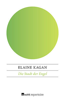 Kartonierter Einband Die Stadt der Engel von Elaine Kagan