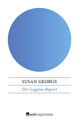 Kartonierter Einband Der Lugano-Report von Susan George