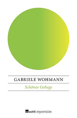 E-Book (epub) Schönes Gehege von Gabriele Wohmann