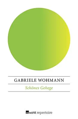 E-Book (epub) Schönes Gehege von Gabriele Wohmann