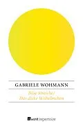 E-Book (epub) Böse Streiche / Das dicke Wilhelmchen von Gabriele Wohmann