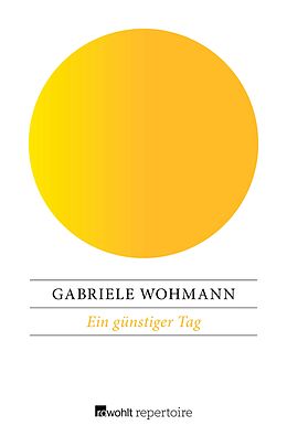 E-Book (epub) Ein günstiger Tag von Gabriele Wohmann