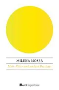 E-Book (epub) Mein Vater und andere Betrüger von Milena Moser