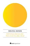 E-Book (epub) Gebrochene Herzen von Milena Moser
