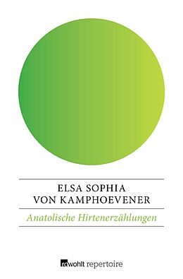 E-Book (epub) Anatolische Hirtenerzählungen von Elsa Sophia von Kamphoevener