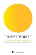 E-Book (epub) Mord im Fahrpreis inbegriffen von Sébastien Japrisot