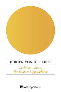 Kartonierter Einband In diesem Sinne, Ihr Hubert Lippenblüter von Jürgen von der Lippe