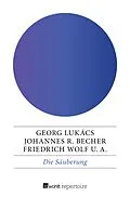 E-Book (epub) Die Säuberung von Johannes R. Becher, Georg Lukács, Friedrich Wolf
