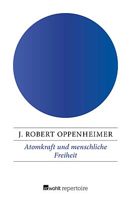 E-Book (epub) Atomkraft und menschliche Freiheit von J. Robert Oppenheimer