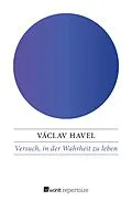 E-Book (epub) Versuch, in der Wahrheit zu leben von Václav Havel