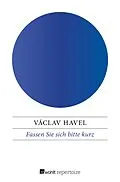 E-Book (epub) Fassen Sie sich bitte kurz von Václav Havel