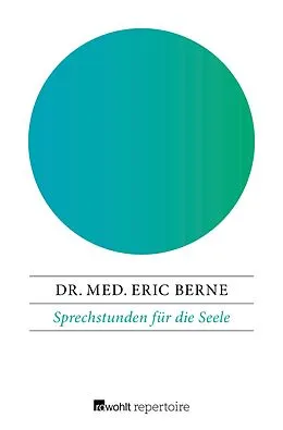 E-Book (epub) Sprechstunden für die Seele von Eric Berne