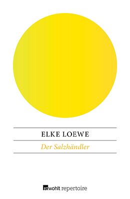E-Book (epub) Der Salzhändler von Elke Loewe