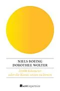 E-Book (epub) 21 000 Kilometer oder die Kunst, sitzen zu lernen von Dorothee Wolter, Niels Boeing