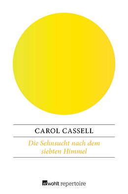 E-Book (epub) Die Sehnsucht nach dem siebten Himmel von Carol Cassell