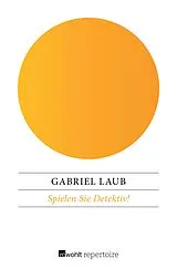 E-Book (epub) Spielen Sie Detektiv! von Gabriel Laub