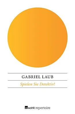 E-Book (epub) Spielen Sie Detektiv! von Gabriel Laub