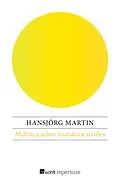 E-Book (epub) Mallorca sehen und dann sterben von Hansjörg Martin