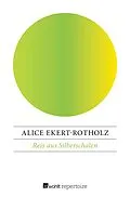E-Book (epub) Reis aus Silberschalen von Alice Ekert-Rotholz