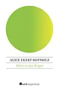 E-Book (epub) Mohn in den Bergen von Alice Ekert-Rotholz