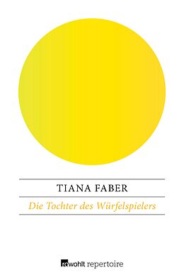 E-Book (epub) Die Tochter des Würfelspielers von Tiana Faber