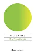 E-Book (epub) Mein Bett gehört mir von Kathy Lette