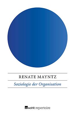 E-Book (epub) Soziologie der Organisation von Renate Mayntz