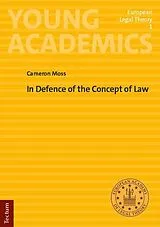 Kartoniert In Defence of the Concept of Law von Cameron Moss