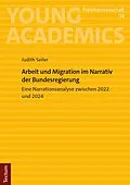 E-Book (pdf) Arbeit und Migration im Narrativ der Bundesregierung von Judith Seiler