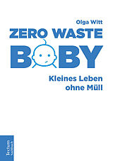 Kartonierter Einband Zero Waste Baby von Olga Witt
